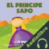Audiolibro Libros para niños: El Príncipe Sapo Liz Doolittle