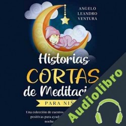 Audiolibro Historias Cortas de Meditación para Niños Angelo Leandro Ventura