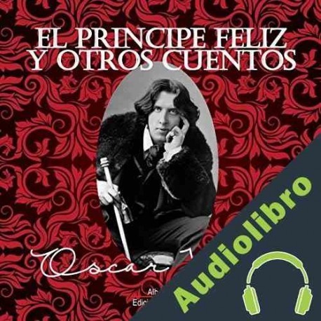 Audiolibro El principe Feliz y otros cuentos Oscar Wilde