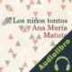 Audiolibro Los niños tontos Ana María Matute