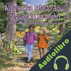Audiolibro Alguien ha estado aquí, alguien lo ha hecho: descifrando las señales de los animales Jen Funk Weber