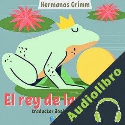 Audiolibro El rey de las ranas Jacob Grimm