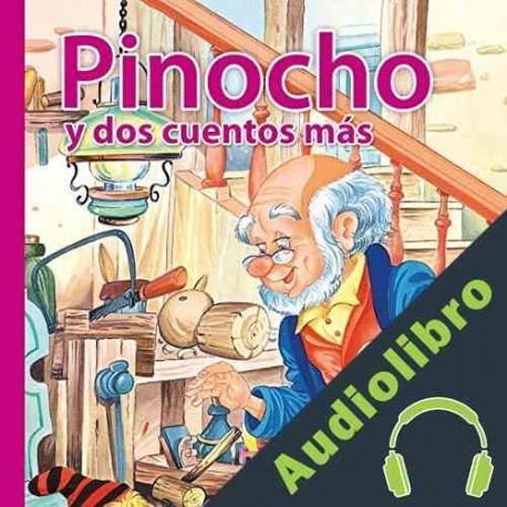 Audiolibro Pinocho y dos cuentos mas V.V.A.A.