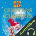 Audiolibro 12 cuentos clásicos V.V.A.A.