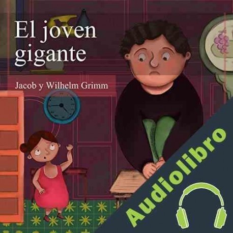 Audiolibro El Joven Gigante Hermanos Grimm