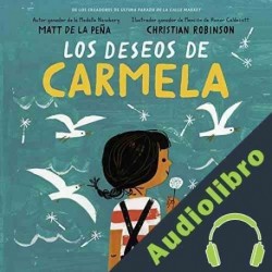 Audiolibro Los deseos de Carmela Matt de la Peña