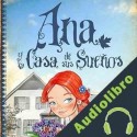 Audiolibro Ana Y La Casa De Sus Sueños Lucy Maud Montgomery