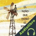 Audiolibro El niño que domó el viento William Kamkwamba