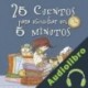 Audiolibro 25 cuentos para escuchar en 5 minutos Martín Roca