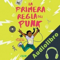 Audiolibro La primera regla del punk Celia C. Pérez