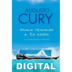 Nunca renuncies a tus sueños Augusto Cury