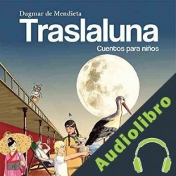 Audiolibro Traslaluna Dagmar de Mendieta