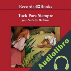 Audiolibro Tuck Para Siempre Natalie Babbitt