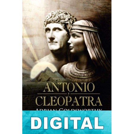 Antonio y Cleopatra Adrian Goldsworthy