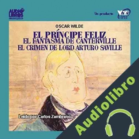 Audiolibro El Principe Feliz, El Fantasma de Canterville & Mas Oscar Wilde