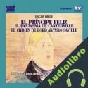 Audiolibro El Principe Feliz, El Fantasma de Canterville & Mas Oscar Wilde