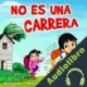 Audiolibro No Es Una Carrera A.M. Shah