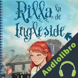 Audiolibro Ana, Rilla de Ingleside Lucy Maud Montgomery