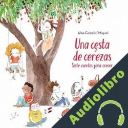 Audiolibro Una cesta de cerezas Alba Castellví