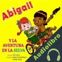 Audiolibro Abigail y la Aventura en la Selva Tali Carmi
