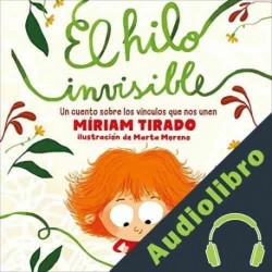 Audiolibro El hilo invisible Míriam Tirado