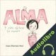 Audiolibro Alma y cómo obtuvo su nombre Juana Martinez-Neal