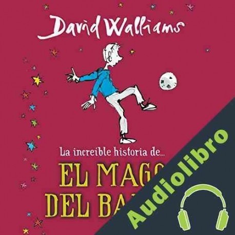 Audiolibro La increíble historia de... El mago del balón David Walliams