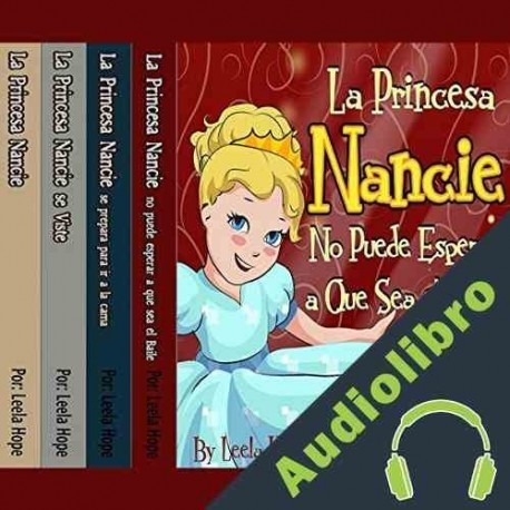 Audiolibro La Serie La Princesa Nancie, 1-4 Leela Hope