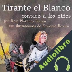 Audiolibro Tirante el Blanco Contado a Los Niños Rosa Navarro Durán