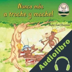 Audiolibro Nunca Más A Troche y Moche: Another Sommer Time Story Spanish Series nº 10 Carl Sommer