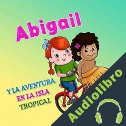 Audiolibro Abigail y la Aventura en la Isla Tropical Tali Carmi