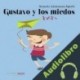 Audiolibro Gustavo y los miedos Ricardo Alcántara Sgarbi