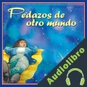 Audiolibro Pedazos de otro mundo Mara Rockliff