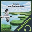 Audiolibro Un Día en la Marisma Salada Kevin Kurtz