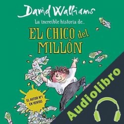 Audiolibro La increíble historia de... El chico del millón David Walliams