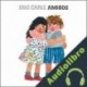Audiolibro Amigos Eric Carle
