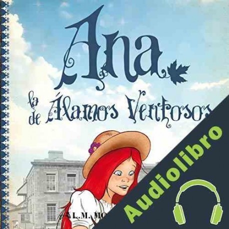 Audiolibro Ana, La De Alamos Ventosos Lucy Maud Montgomery