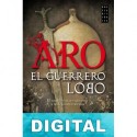 Aro, el guerrero lobo Augusto Rodríguez de la Rúa