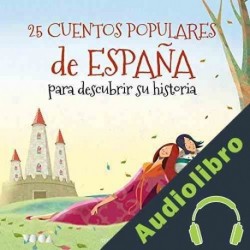 Audiolibro 25 Cuentos Populares de España para Descubrir Su Historia José Morán Orti