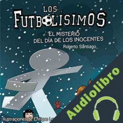 Audiolibro El Misterio Del Dia De Los Inocentes Roberto Santiago
