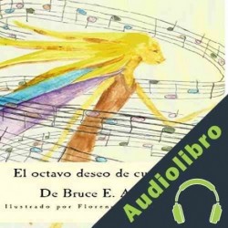 Audiolibro El Octavo Deseo de Cumpleaños Bruce E. Arrington