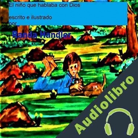 Audiolibro El Niño que Hablaba con Dios Randa Handler