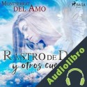Audiolibro Rastro de Dios y otros cuentos Montserrat del Amo