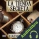 Audiolibro La Tienda Secreta Eugenio Prados