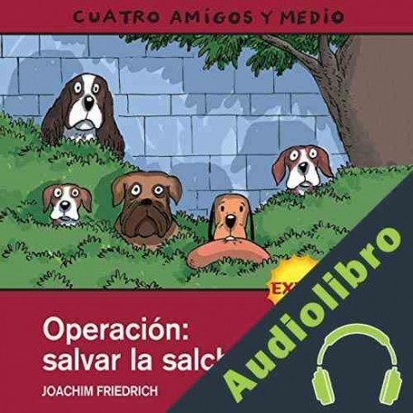 Audiolibro Operacion Salvar La Salchicha Joachim Friedrich