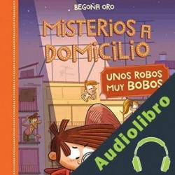 Audiolibro Unos Robos Bobos Begoña Oro