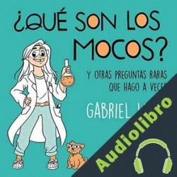 Audiolibro ¿Qué són los mocos? Gabriel León