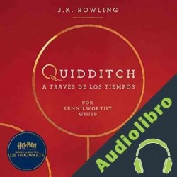 Audiolibro Quidditch a través de los tiempos J.K. Rowling