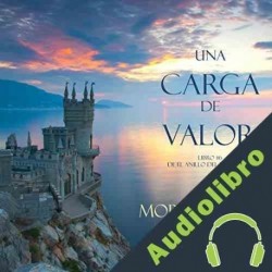 Audiolibro Una Carga De Valor Morgan Rice