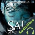Audiolibro Sal de mis sueños Fernando Trujillo